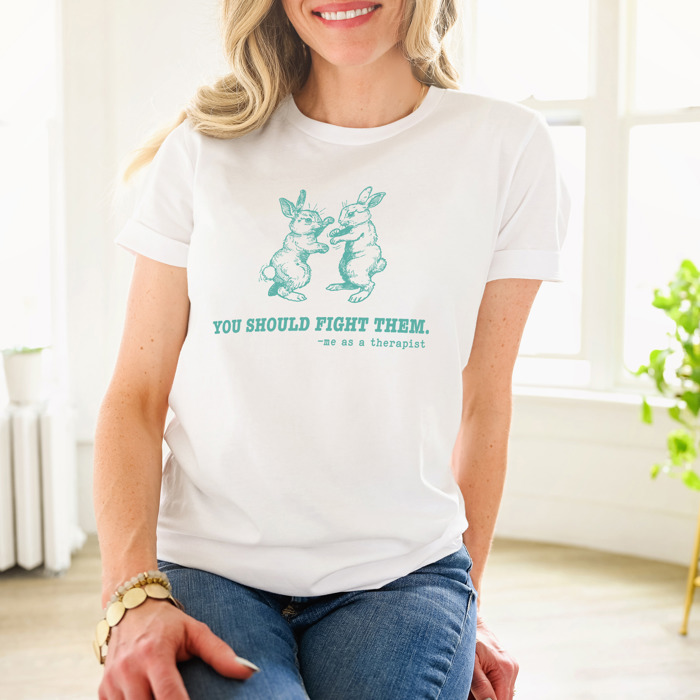 You should fight them, me as a therapist funny Therapy with a Twist: Bunnies in Battle! Soft Cozy Longer Length Unisex Graphic Tee T-shirt