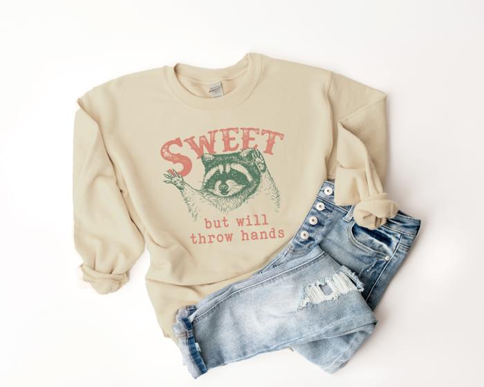 Sweet But Will Throw Hands Cute Raccoon Trash Panda Sweatshirt