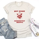 The Aggressive Helper: Not Bossy, Just Bold! Soft Cozy Longer Length Unisex Graphic Tee T-shirt