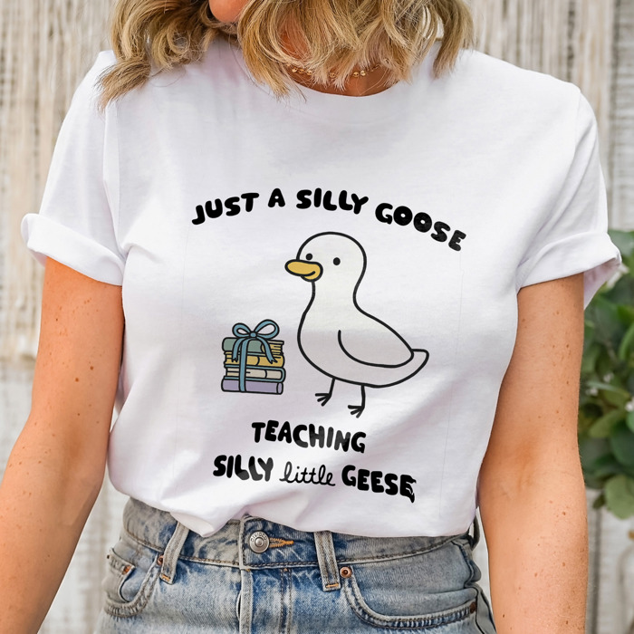 Just a Silly Goose Teaching Silly Little Geese Soft Cozy Longer Length Unisex Graphic Tee T-shirt