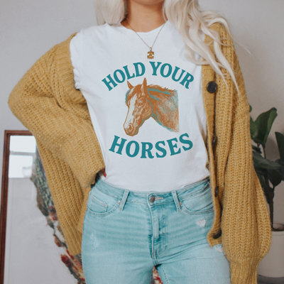 HOLD YOUR HORSES | Giddy Up and Wait! Soft Cozy Longer Length Unisex Graphic Tee T-shirt