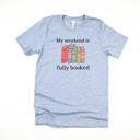  My weekend is fully booked | A Literary Escape Awaits! Soft Cozy Longer Length Unisex Graphic Tee T-shirt