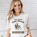 JUST DOING THE BEAR MINIMUM | Bear-ly Breaking a Sweat! Soft Cozy Longer Length Unisex Graphic Tee T-shirt