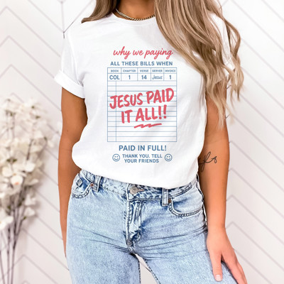 Why We Paying All These Bills When Jesus Paid It All Vintage Diner Reciept Soft Cozy Longer Length Unisex Graphic Tee T-shirt