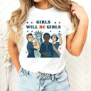  GIRLS WILL BE GIRLS | Empowering Women: A Celebration of Strength and Unity Soft Cozy Longer Length Unisex Graphic Tee T-shirt