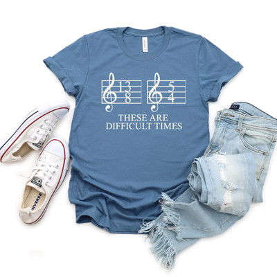 These Are Difficult Times 13/8 5/4 Funny Musicians Humor | Finding Harmony in Challenging Times Soft Cozy Longer Length Unisex Graphic Tee T-shirt