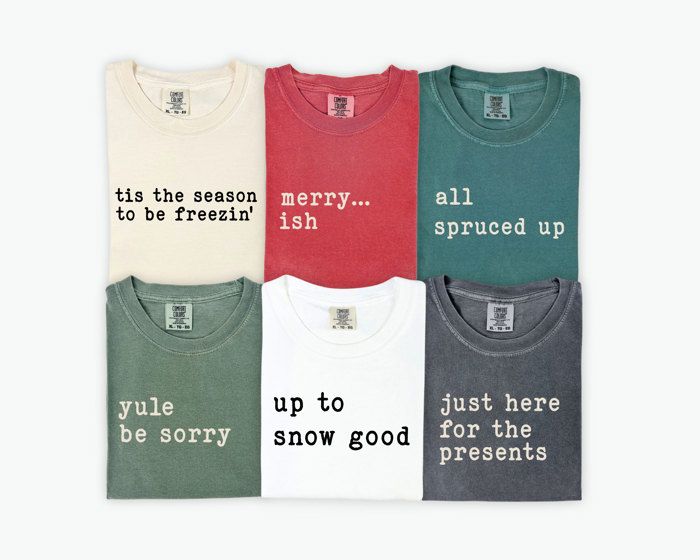 Funny Christmas Sayings Perfect For Groups or on Their Own - T-Shirt (Crewneck)  100 Cotton Heavyweight Tee (Unisex)  Comfort Colors