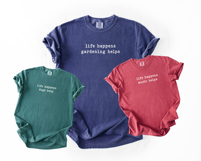CUSTOM - Life Happens (Custom Text) Helps - Create Your Own Perfect Custom Tee