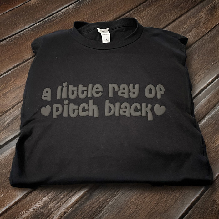 Anti Valentine's A Little Ray of Pitch Black Puff Print - Sweatshirts, T-Shirts, Longsleeves