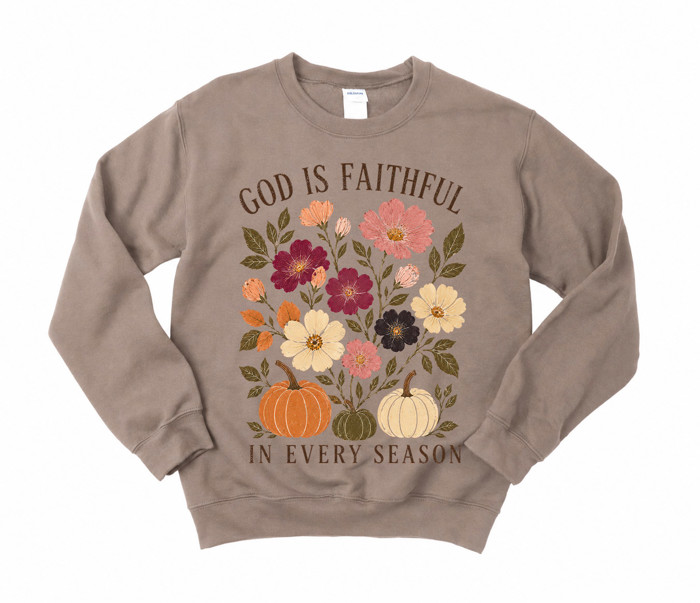 God Is Faithful In Every Season Fall Florals Christian - T-Shirt or Sweatshirt
