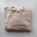 Small Beige He's Hunting Embroidered Women's Crewneck Sweatshirt | Funny Women's Sweatshirt