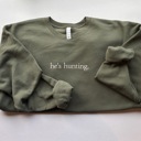 Small Green He's Hunting Embroidered Women's Crewneck Sweatshirt | Funny Women's Sweatshirt