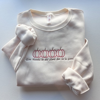 Embroidered Fall Pumpkin Sweatshirt | Give Thanks to the Lord for He is Good