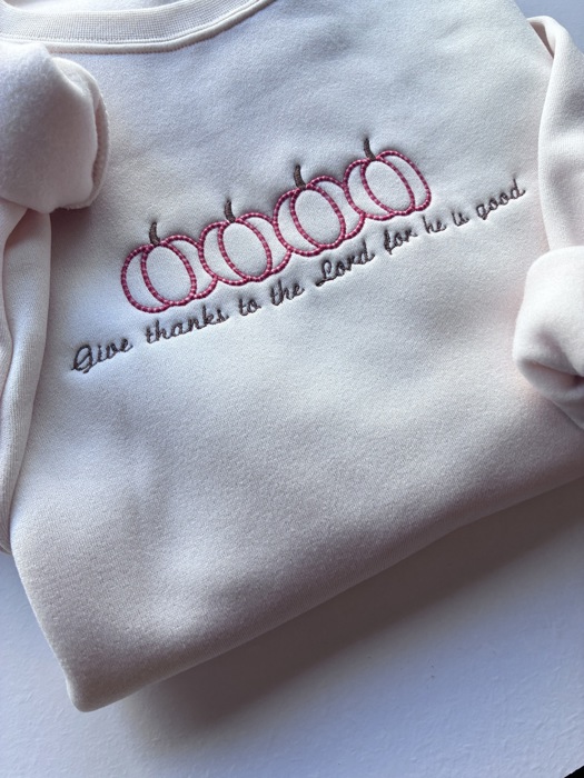 Embroidered Fall Pumpkin Sweatshirt | Give Thanks to the Lord for He is Good