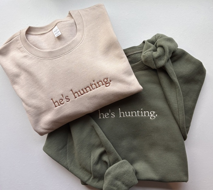 He's Hunting Embroidered Women's Crewneck Sweatshirt | Funny Women's Sweatshirt