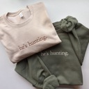  He's Hunting Embroidered Women's Crewneck Sweatshirt | Funny Women's Sweatshirt