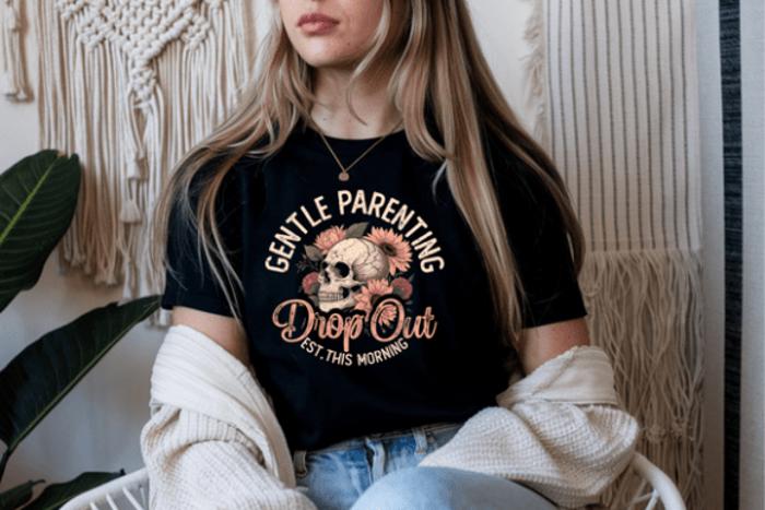 Gentle Parenting Dropout Sarcastic Graphic Tee Funny Mom Life Shirt, Snarky Parenting Humor Top