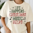  Life Happens, Christmas Music Helps Graphic Tee Festive Holiday Shirt, Vintage Red and Green Lettering, Funny Christmas Gift for Music Lovers