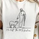  He Left the 99 to Find Me Christian Graphic Tee Bible Verse Faith Shirt, Religious Jesus T-Shirt