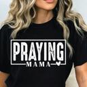  Praying Mama Graphic Tee Faith Christian Inspirational T-Shirt for Moms Gift