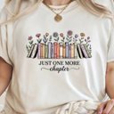  Just One More Chapter - Book Lover Tee, Floral Reading Shirt, Cozy Bibliophile Top, Cute Literary Gift for Women, Pastel Aesthetic
