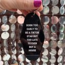 Born Too Late to Ever Buy a House Vintage Style Motel Keychains with Funny Sayings in 30+ Styles