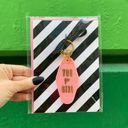 You Go Girl Girl to Girl Keychains on Gift Cards | Best Babes, Good Vibes, Soul Sisters, You are My Fave, You Go Girl, You Got This