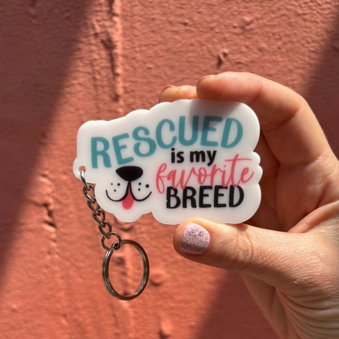 Dog and Cat Themed Acrylic Keychains | 5 Style Options | Rescue Is My Favorite Breed, I Woof You & Puppy Lover
