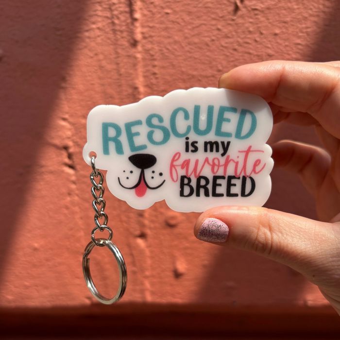 Dog and Cat Themed Acrylic Keychains | 5 Style Options | Rescue Is My Favorite Breed, I Woof You & Puppy Lover