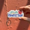 You Are Pawfection Dog and Cat Themed Acrylic Keychains | 5 Style Options | Rescue Is My Favorite Breed, I Woof You & Puppy Lover