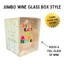Never Calm But Always Bright Jumbo Wine Glass in Gift Box - Holds an Entire Bottle of Wine! 