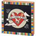  All I Need Is You Block Sign | Square Woodburned Designs | 4" x 4"