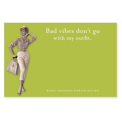 Bad Vibes Don't Go With My Outfit Sticky Notes in Green
