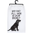  Be Like My Dog Kitchen Towel | 28" x 28"