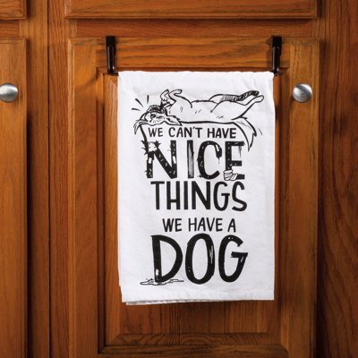 Can't Have Nice Things Have A Dog Kitchen Towel | 28" x 28"