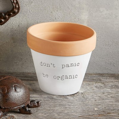 Don't Panic Be Organic Clay Pot Planter | Gardener Funny Mom Gifts