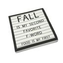  Fall Is My Second Favorite F-Word, Food Is My First Beverage Party Napkins | 5" Square