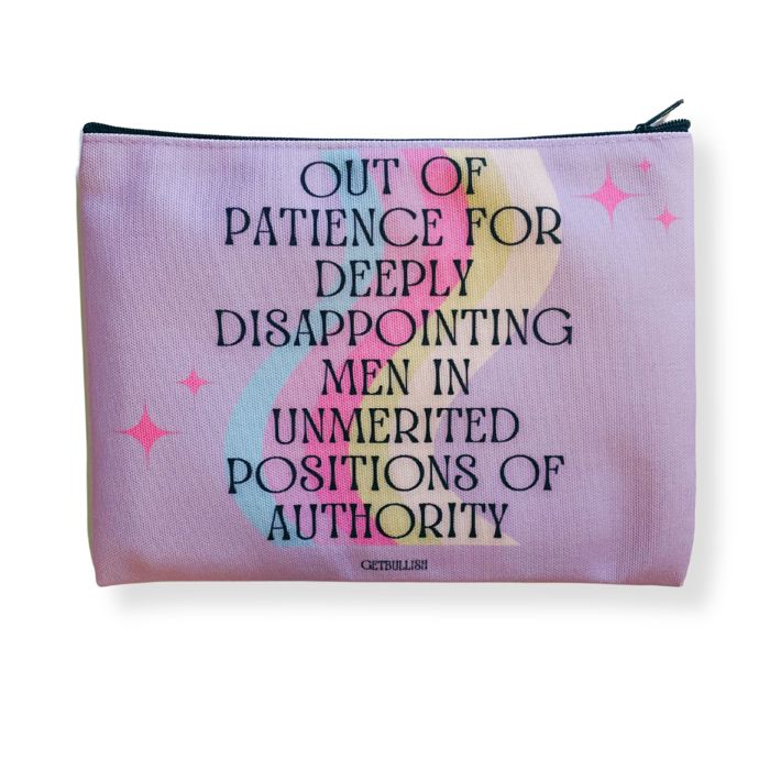 Out of Patience with Disappointing Men Feminist Canvas Zipper Pouch 9.5" x 7" | Cosmetics Bag or Pencil Case