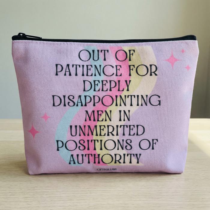 Out of Patience with Disappointing Men Feminist Canvas Zipper Pouch 9.5" x 7" | Cosmetics Bag or Pencil Case