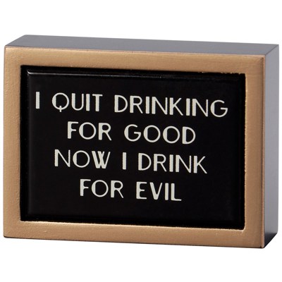 I Quit Drinking For Good Mini Box Sign | Wooden Bar Sign Decor | 4" x 3"