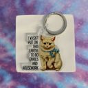  I Wasn't Put On This Earth to do Emails and Housework Keychain