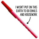 I Wasn't Put On This Earth To Do Emails and Housework Ballpoint Pen in Pink  Gen Z Aesthetic Blue Ink Pens | Pens with Funny Sayings