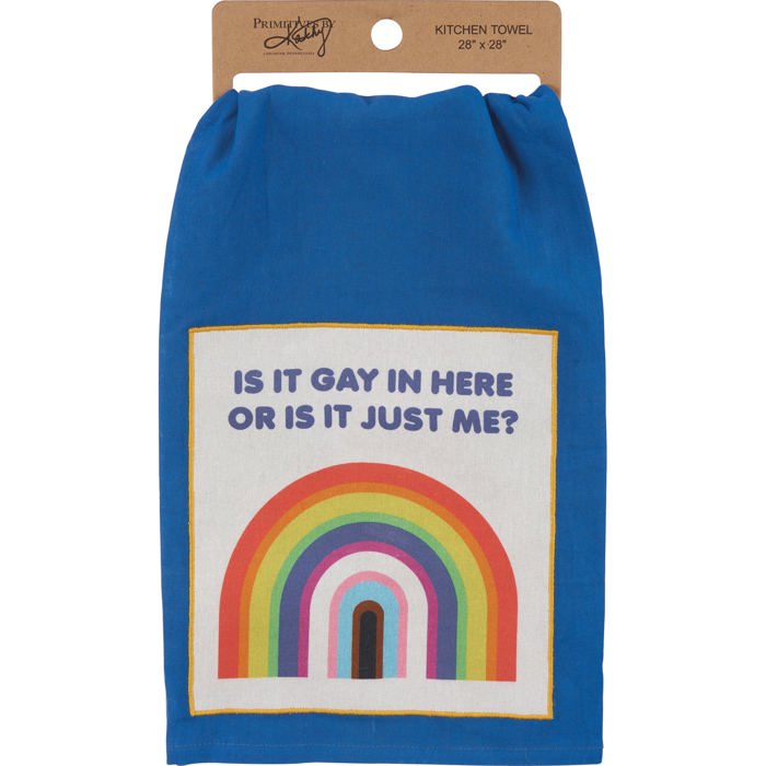 Is It Gay In Here Or Is It Just Me? Kitchen Towel | Blue Cotton Hand Tea Dish Cloth | 28" x 28"