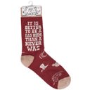  It Is Better To Be A Has-Been Than A Never Was Socks | Western-themed Socks