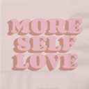 More Self Love Summer Cocktail Party Napkins - 25+ Styles, 20 Napkins Per Pack!