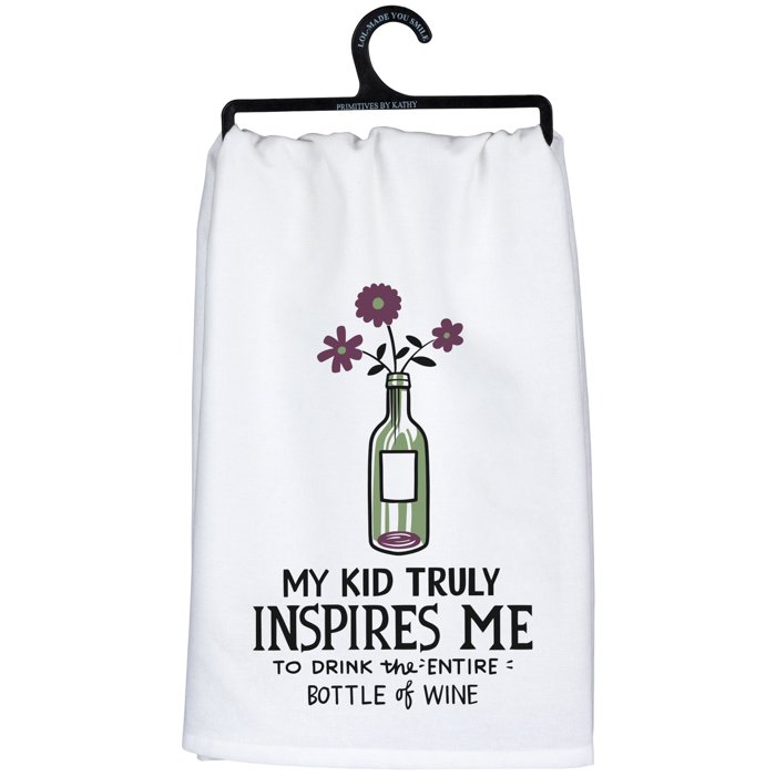 My Kid Truly Inspires Me To Drink The Entire Bottle Of Wine Kitchen Towel | 28" x 28"
