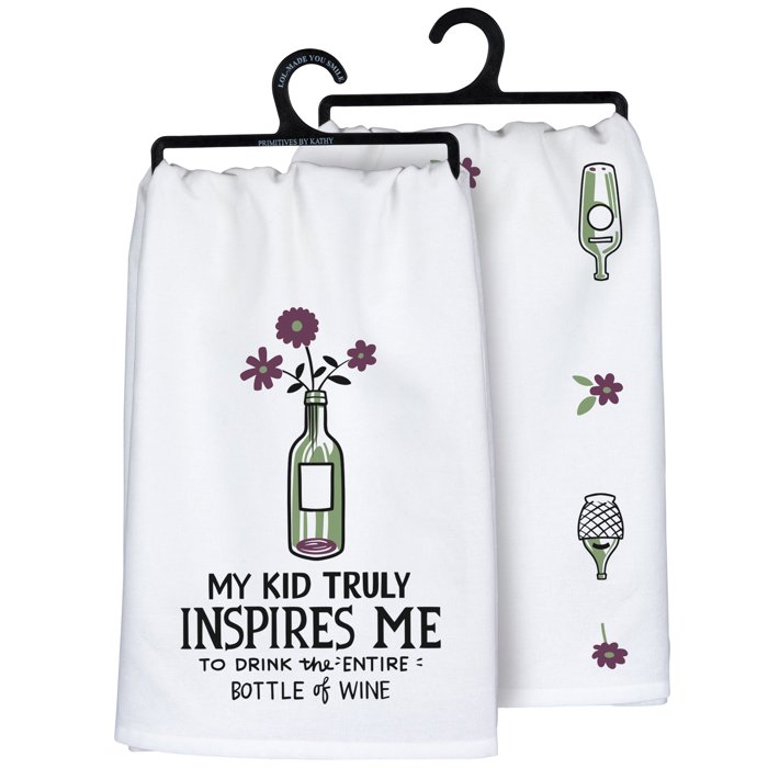 My Kid Truly Inspires Me To Drink The Entire Bottle Of Wine Kitchen Towel | 28" x 28"