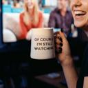 Of Course I'm Still Watching Netflix Themed Funny Tapered Mug | 11 oz | White and Blue Watercolor