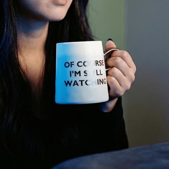 Of Course I'm Still Watching Netflix Themed Funny Tapered Mug | 11 oz | White and Blue Watercolor