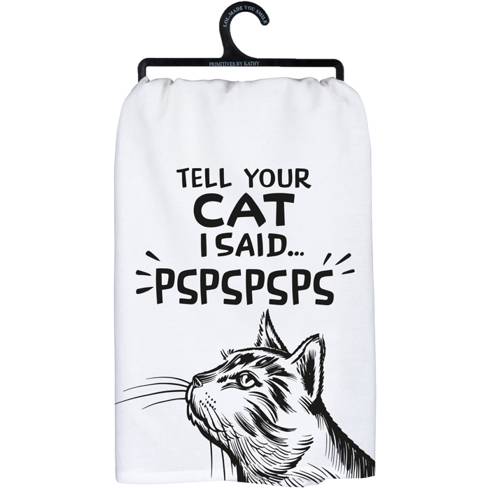Tell Your Cat I Said Pspspsps Cotton Dish Towel in Black & White | 28" x 28"